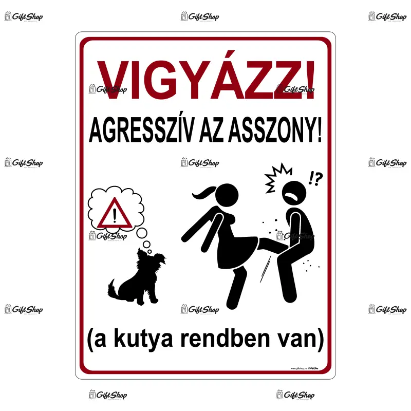 Vigyazz! agressziv az asszony, indicator amuzant 150x200 mm